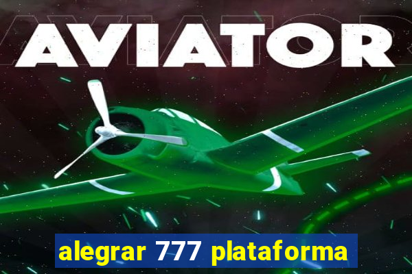 alegrar 777 plataforma